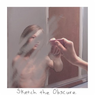 Sketch the Obscure