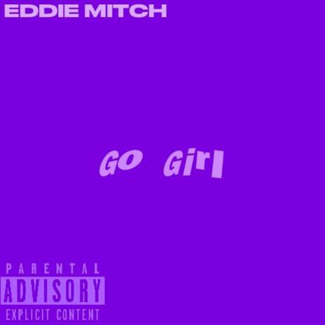 Go Girl | Boomplay Music