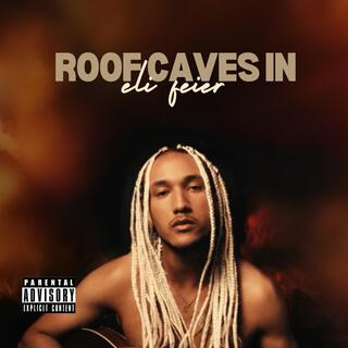 Roof Caves In lyrics | Boomplay Music