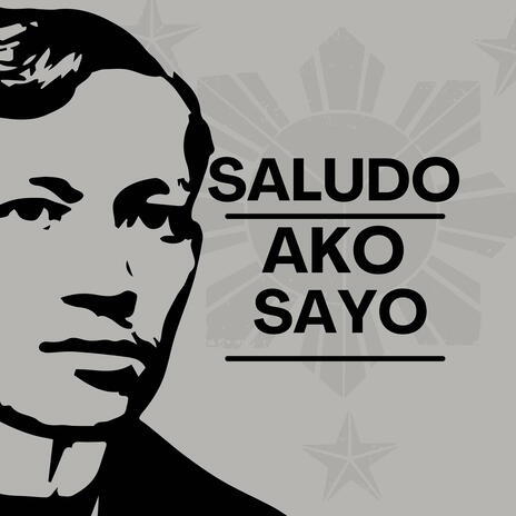 SALUDO AKO SAYO DR. JOSE RIZAL | Boomplay Music