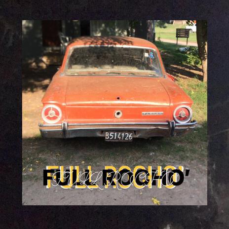 FULL ROCHO | Boomplay Music