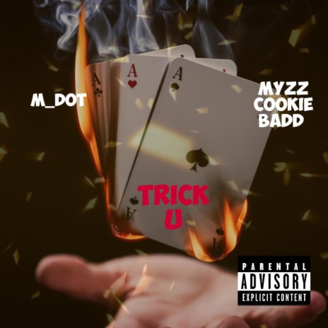 Trick U ft. Myzz Cookie Badd