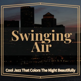 Cool Jazz That Colors the Night Beautifully