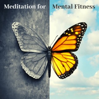 Meditation for Mental Fitness: Balance and Grounding, Mindfulness & Yoga Music