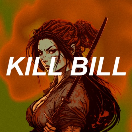 KILLBILL | Boomplay Music