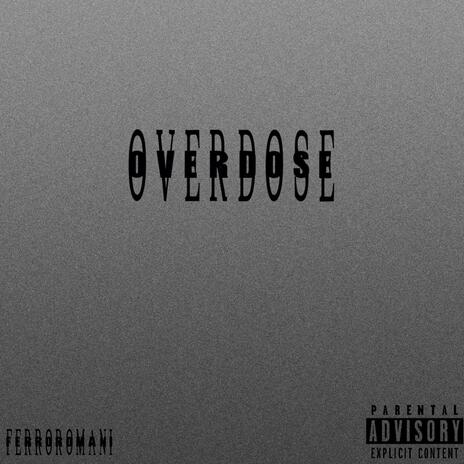 OverDose