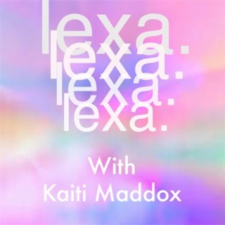 Lexa (feat. Kaiti Maddox)