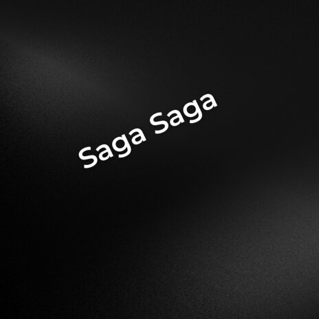 Saga Saga | Boomplay Music