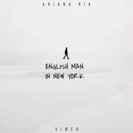 English Man in New York ft. Ariana Ria | Boomplay Music