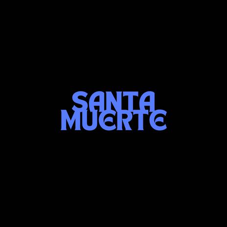 SANTA MUERTE ft. fewtile | Boomplay Music