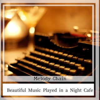 Beautiful Music Played in a Night Cafe