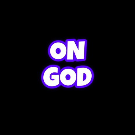 ON GOD | Boomplay Music