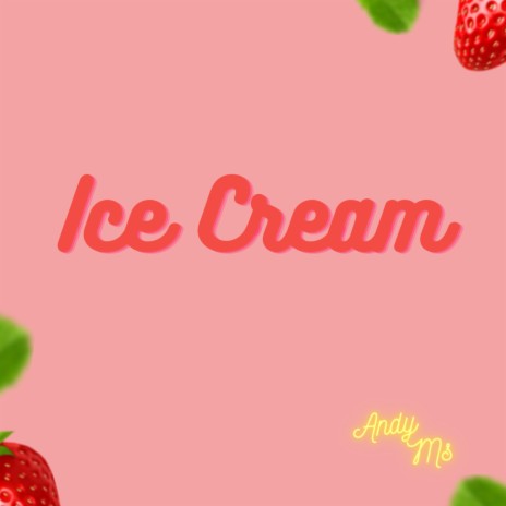 Ice Cream | Boomplay Music