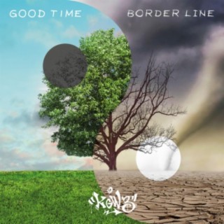 Good Time & Border Line