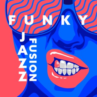 Funky Jazz Fusion: Música para Fiestas en Clubes, Noche en el Bar, Viernes Jazz
