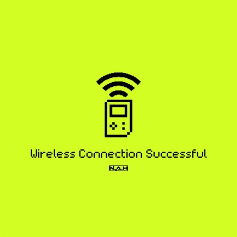 Wireless Connection Successful, Pt. 2 | Boomplay Music