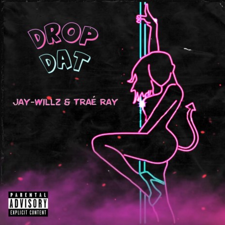 Drop Dat ft. Traé Ray | Boomplay Music