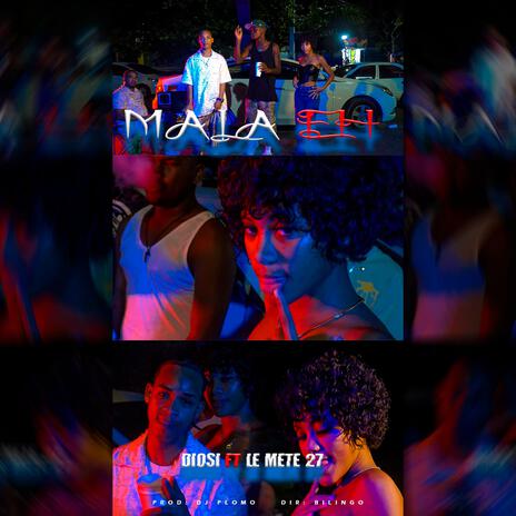 MALA EH ft. LE METE 27 | Boomplay Music