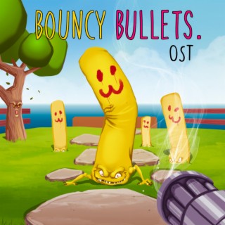 Bouncy Bullets (Original Game Soundtrack)