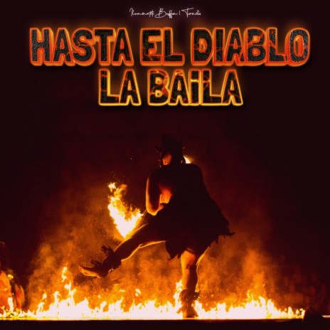 Hasta el Diablo la Baila ft. Tornillo | Boomplay Music