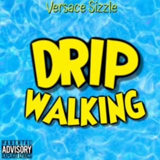 Drip Walking