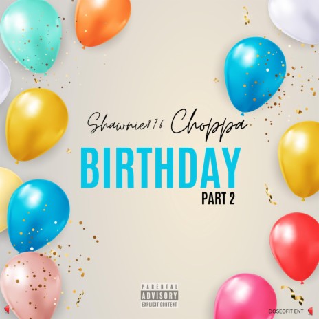 Choppa Birthday Part 2 (Everyday Is My Birthday) | Boomplay Music
