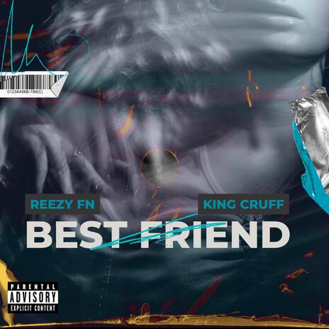 Best Friend ft. King Cruff | Boomplay Music