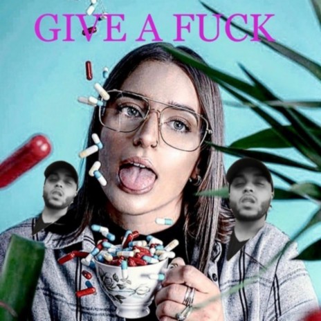 Give A Fuck | Boomplay Music