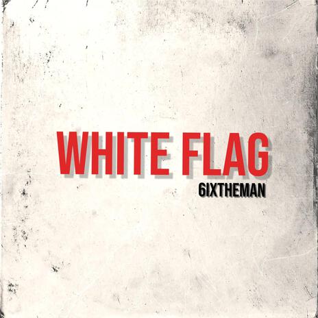 White Flag | Boomplay Music