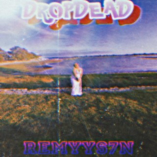 DropDead ! lyrics | Boomplay Music