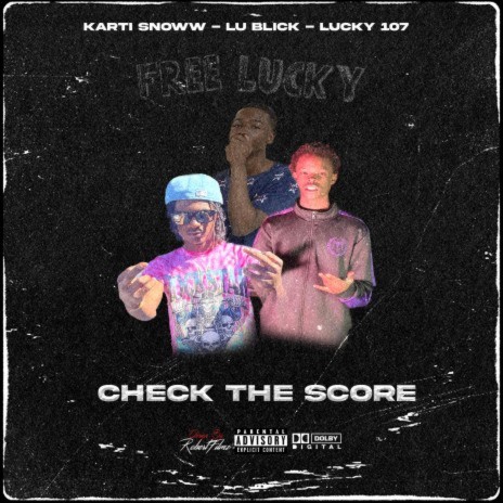 Check The Score ft. Lucky Snoww & Lu Blick | Boomplay Music