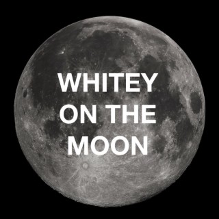 Whitey on the Moon