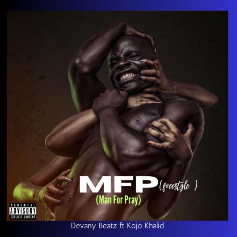 MFP(Man For Pray) Freestyle ft. Kojo Khalid
