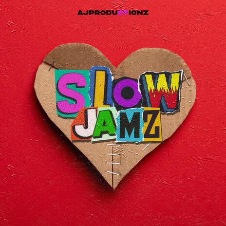 Slow Jamz | Boomplay Music