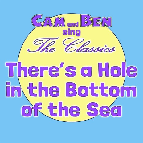 There's a Hole in the Bottom of the Sea