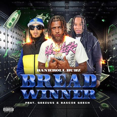 Bread Winner ft. Geezuss & Bascoe Geech | Boomplay Music