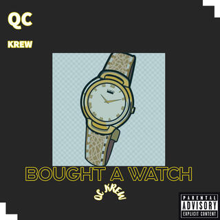 BOUGHT A WATCH ft. Tmany lyrics | Boomplay Music