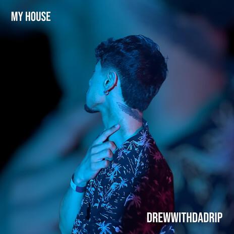 My House | Boomplay Music