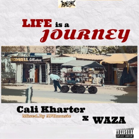 Life Is A Journey ft. Waza | Boomplay Music