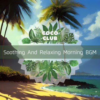 Soothing And Relaxing Morning BGM