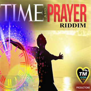 Time & Prayer Riddim