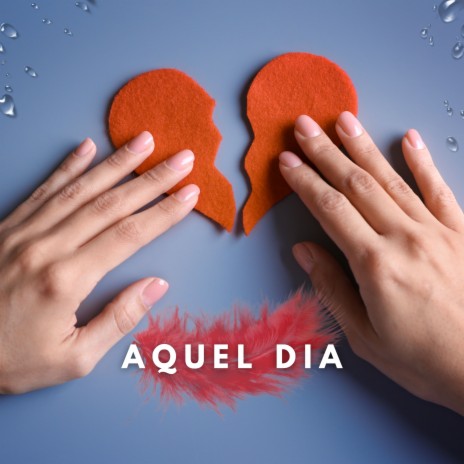 Aquel Dia | Boomplay Music