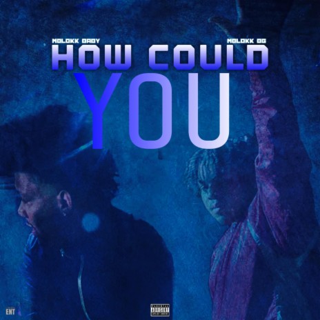 How Could You ft. MBlokk BG | Boomplay Music