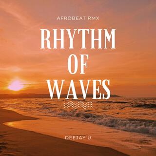 Rhythm of the waves Afrobeat RMX