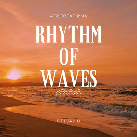 Rhythm of the waves Afrobeat RMX | Boomplay Music