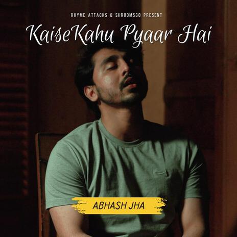 Kaise Kahu Pyaar Hai | Boomplay Music