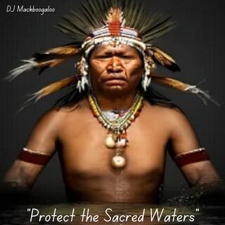 Protect the Sacred Waters