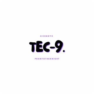 tec-9 lyrics | Boomplay Music