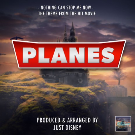 Nothing Can Stop Me Now (From Planes)