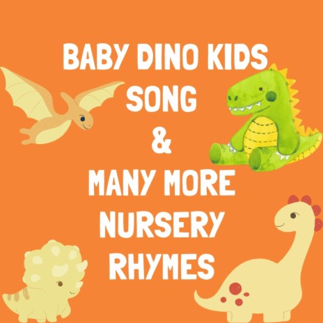 Baby Dino Kids Song